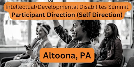PA Family Summit, Altoona- Participant Directed Services