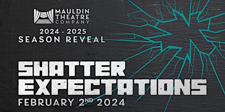 Mauldin Theatre Company's 2024 - 2025 Season Reveal primary image