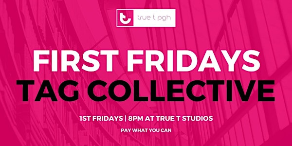 First Fridays | TAG Collective