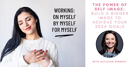 The power of self image: Build a bigger image to achieve your 2024 goals primary image