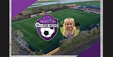 Imagem principal do evento Neive's Arc Charity Football Match - 90 Minutes for Neive