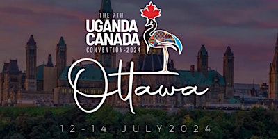 Uganda Canada Convention 2024 Edition primary image