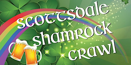 Image principale de Scottsdale Shamrock Crawl - St. Patrick's Day Bar Crawl in Old Town!