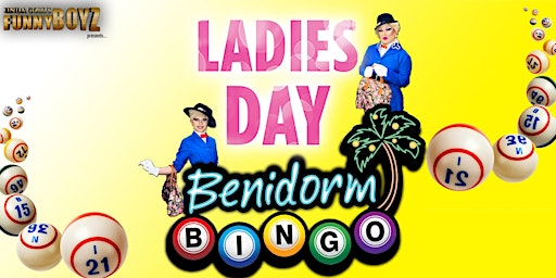 Imagem principal do evento LADIES DAY SPECIAL: Drag Queen Cabaret, Disco & Benidorm Bingo (FunnyBoyz)