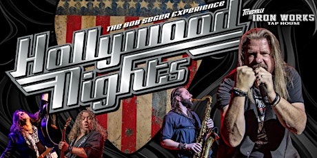 "Hollywood Nights - The Bob Segar Tribute" RETURN to TIW