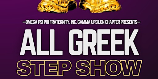 All Greek Step Show Hosted by Omega Psi Phi Fraternity, Inc. Gamma Upsilon primary image