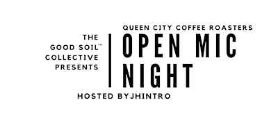 Imagem principal do evento Queen City Coffee Roasters Open Mic - Presented by Good Soil Collective