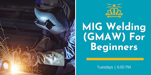 Imagem principal do evento MIG Welding (GMAW) for Beginners