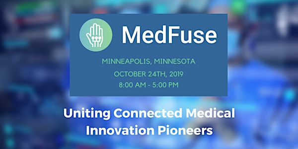 MedFuse 2019 - Uniting Connected Medical Innovation Pioneers