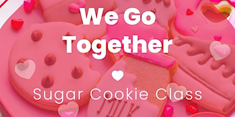 3 PM - We Go Together Sugar Cookie Decorating Class (Excelsior Springs) primary image