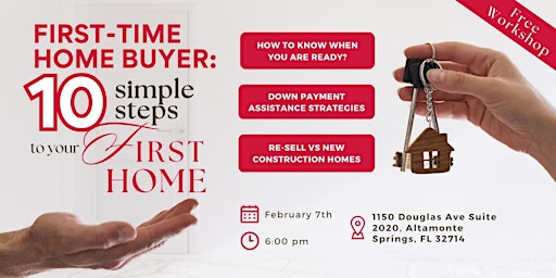 First-Time Home Buyer Workshop: 10 simple steps to your first home! primary image