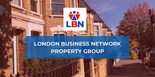 Primaire afbeelding van London Business Network Property Group - 09 Apr 2024