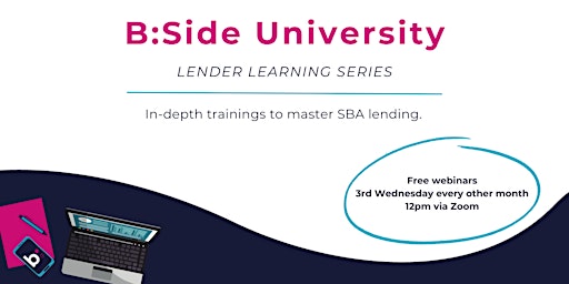 Imagen principal de B:Side University for Lenders: Finding the Financial Fit - 504 vs 7(a)