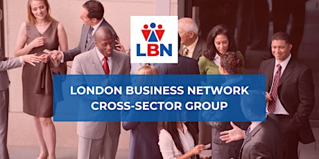 London Business Network Cross-Sector Group -  30 Apr 2024