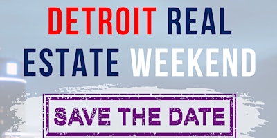 Primaire afbeelding van Detroit Real Estate Weekend and Tour 2024