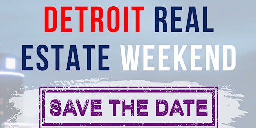 Image principale de Detroit Real Estate Weekend and Tour 2024