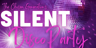 Primaire afbeelding van The Chosen Generation’s: Silent Disco Party