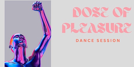 Hauptbild für Dose of Pleasure: Dance Session at Studio 2