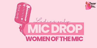 Imagem principal do evento Mic drop: Women of the Mic