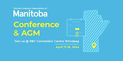 Primaire afbeelding van Manitoba's Tourism Industry Conference "Learn. Be inspired. Connect."