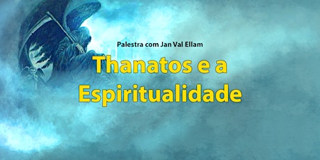 Imagem principal do evento Thanatos e a Espiritualidade