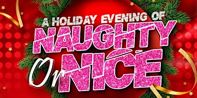 Immagine principale di Naughty or Nice Holiday Event 