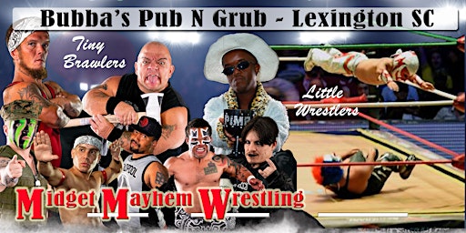 Hauptbild für Midget Mayhem Wrestling Goes Wild!  Lexington SC 21+