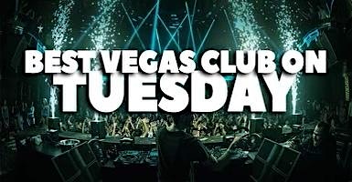 Primaire afbeelding van #1 TUESDAY NIGHTCLUB IN LAS VEGAS