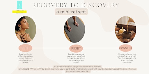 Primaire afbeelding van Recovery to Discovery | A Mini Retreat