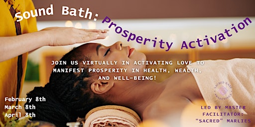 Primaire afbeelding van Sound Bath: Prosperity Activation is LOVE  FEB 8TH, MARCH 8TH, APRIL 8TH