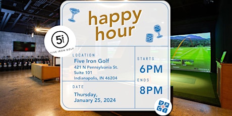 Primaire afbeelding van January Happy Hour at Five Iron Golf!