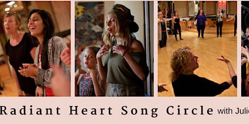 Imagem principal do evento Radiant Heart Song Circle Thursday, April 4th - free first session