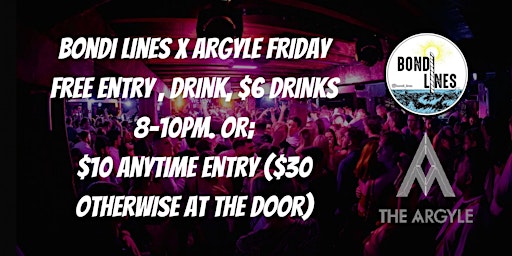 Primaire afbeelding van Argyle Friday x Bondi Lines: Free Entry & Drink pre 10pm OR Discount Entry