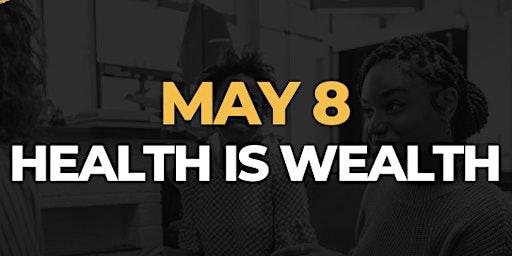 Build Black Wealth - Health is Wealth primary image