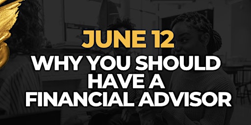 Primaire afbeelding van Build Black Wealth Why You Should Have a Financial Advisor