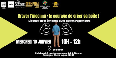 Imagen principal de [St-Etienne]- Braver l'inconnu : le courage de créer sa boîte !