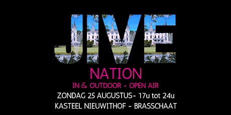 Primaire afbeelding van JIVE NATION - OPEN AIR | 25 AUGUSTUS | Kasteel Nieuwithof - Brasschaat
