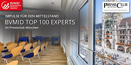 BVMID TOP 100 EXPERTS - Impulse für den Mittelstand - im PresseClub München primary image