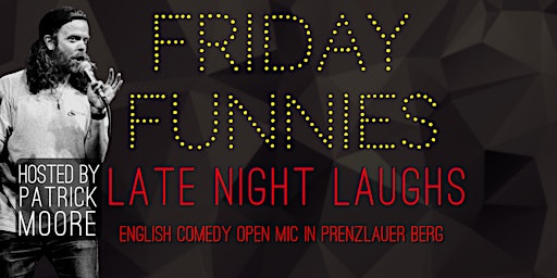 Imagem principal de FRIDAY FUNNIES - LATE NIGHT LAUGHS (English Comedy Open Mic In P-Berg)