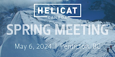 Primaire afbeelding van HeliCat Canada 2024 Spring Meeting