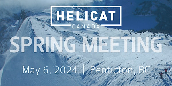 HeliCat Canada 2024 Spring Meeting