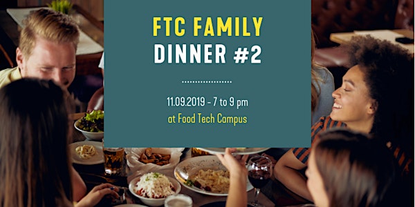 Food Tech Campus Family Dinner #2