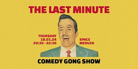 Hauptbild für The Last Minute Comedy Gong Show! Standup in English at Space Meduza
