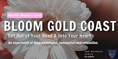 Bloom Gold Coast -    Feminine Self Love Experience with The Women's Space primary image