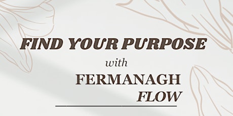 Find Your Purpose  with Fermanagh Flow primary image