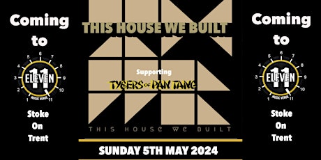 This house we built supporting Tygers of pan tang live Eleven Stoke
