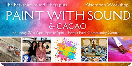 Paint with Sound & Cacao Afternoon Workshop