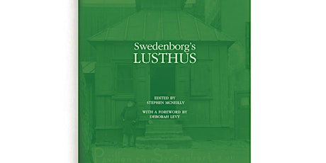 SWEDENBORG’S LUSTHUS: Book Launch, Exhibition, Conversation primary image
