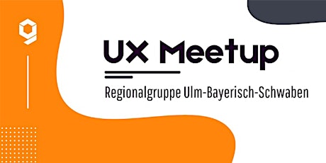 2.UX Meetup - Regionalgruppe Ulm-Bayerisch-Schwaben primary image
