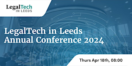 Image principale de LegalTech in Leeds Conference 2024: Inclusion, Innovation & Inspiration